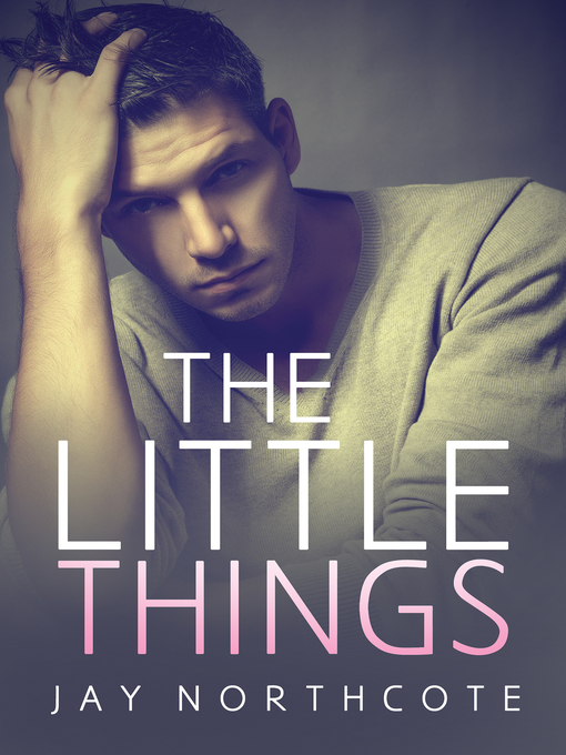 Title details for The Little Things by Jay Northcote - Available